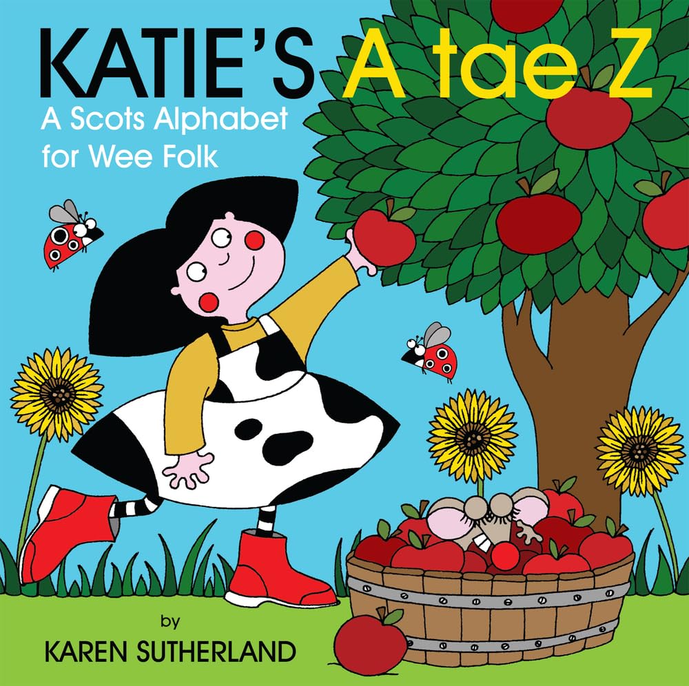 Katie's a Tae Z: An Alphabet for Wee Folk book