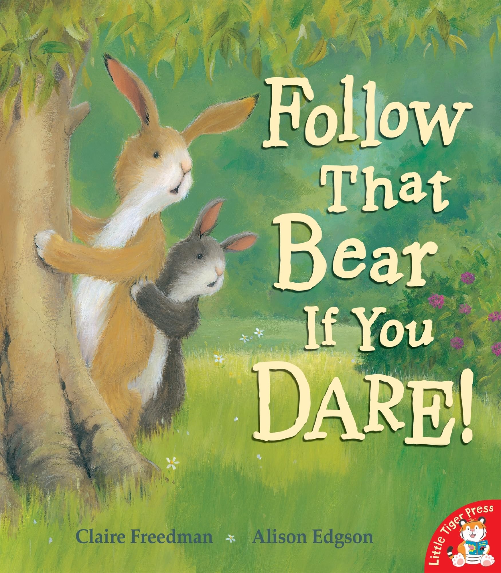 Freedman, C: Follow That Bear If You Dare! Novels & Short Stories