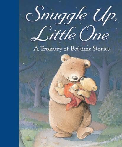 Snuggle Up, Little One: A Treasury of Bedtime Stories book