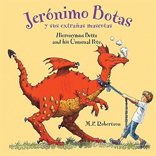 Jeronimo Botas Y Sus Extranas Mascotas/Hieronymus Betts and His Unusual Pets book