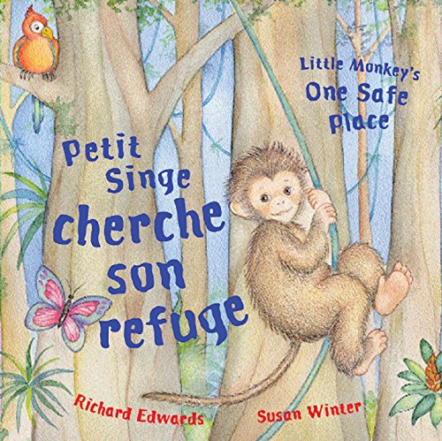 Petit Singe Cherche Son Refuge / Little Monkey's One Safe Place Non-fiction