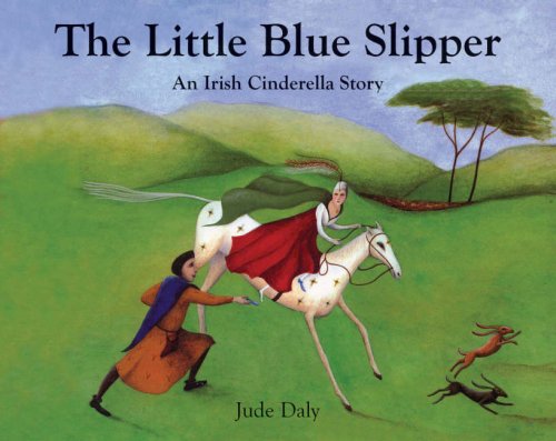 The Little Blue Slipper: An Irish Cinderella Story book
