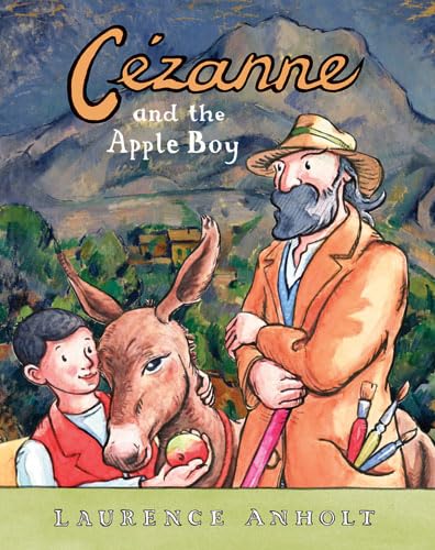Cézanne and the Apple Boy (Anholt's Artists) Non-fiction