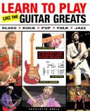 Play Guitar Like the Guitar Greats (Learn to Play) Books