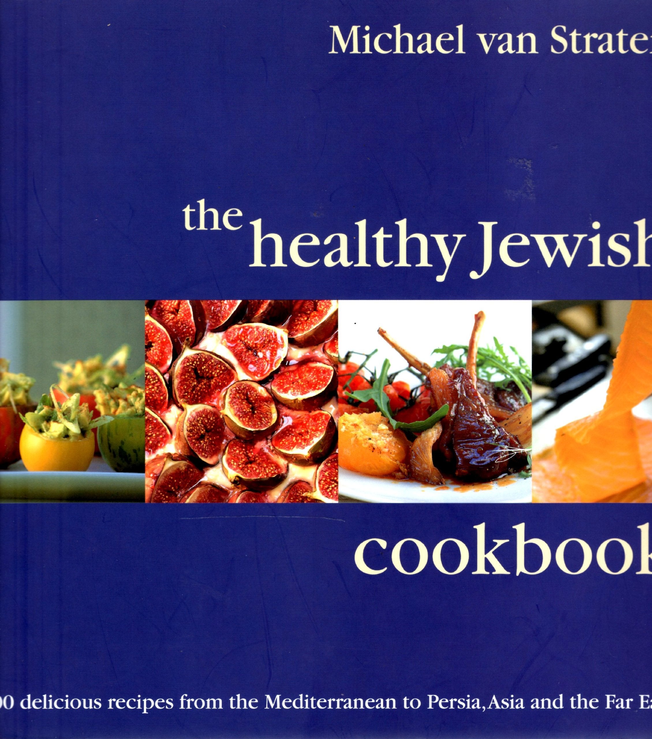 The Healthy Jewish Cookbook: 100 Delicious Recipes from Around the World Books