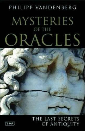 Mysteries of the Oracles: The Last Secrets of Antiquity Social Sciences