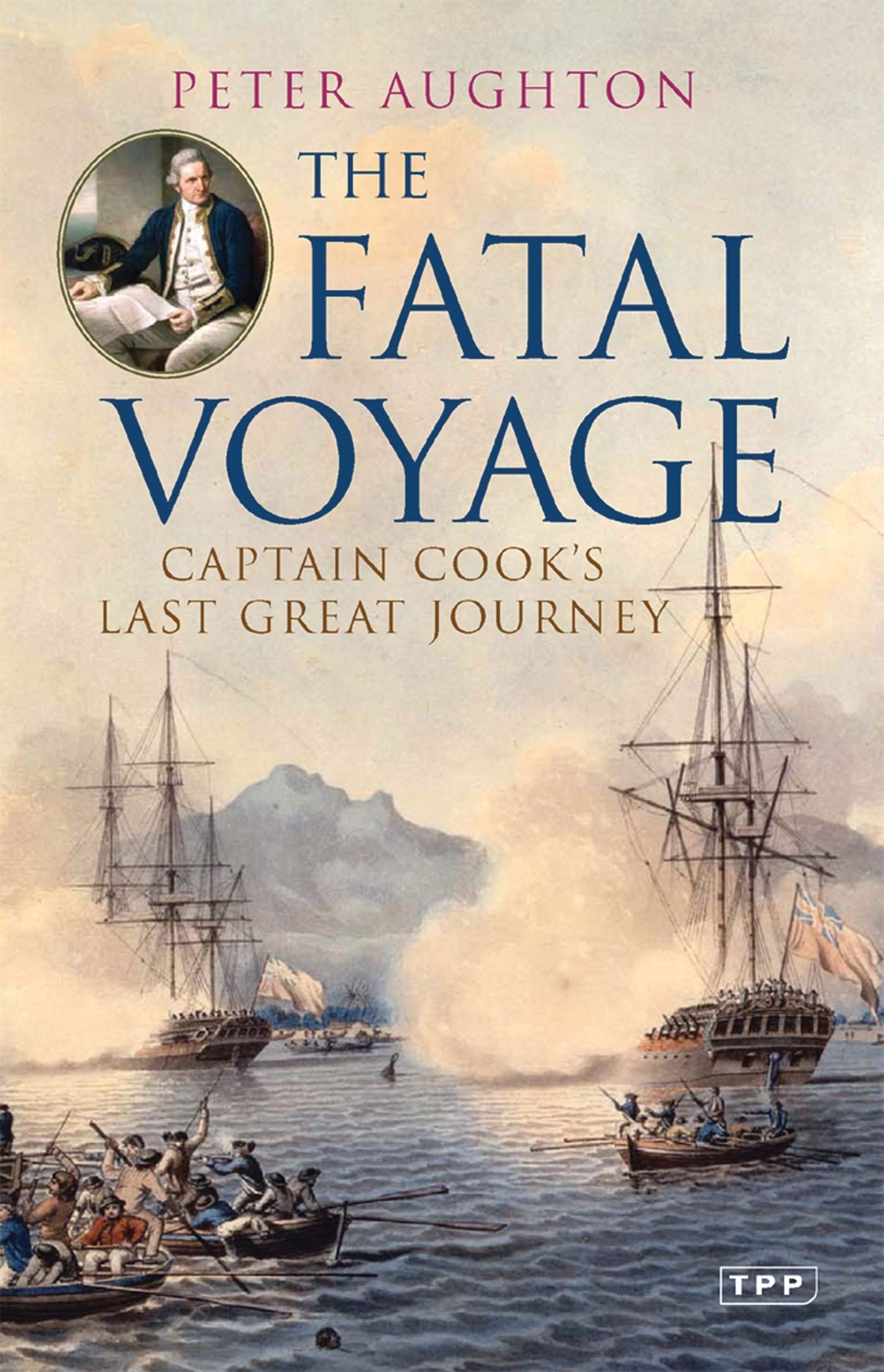 Fatal Voyage: Captain Cook's Last Great Journey (Tauris Parke Paperbacks) Social Sciences