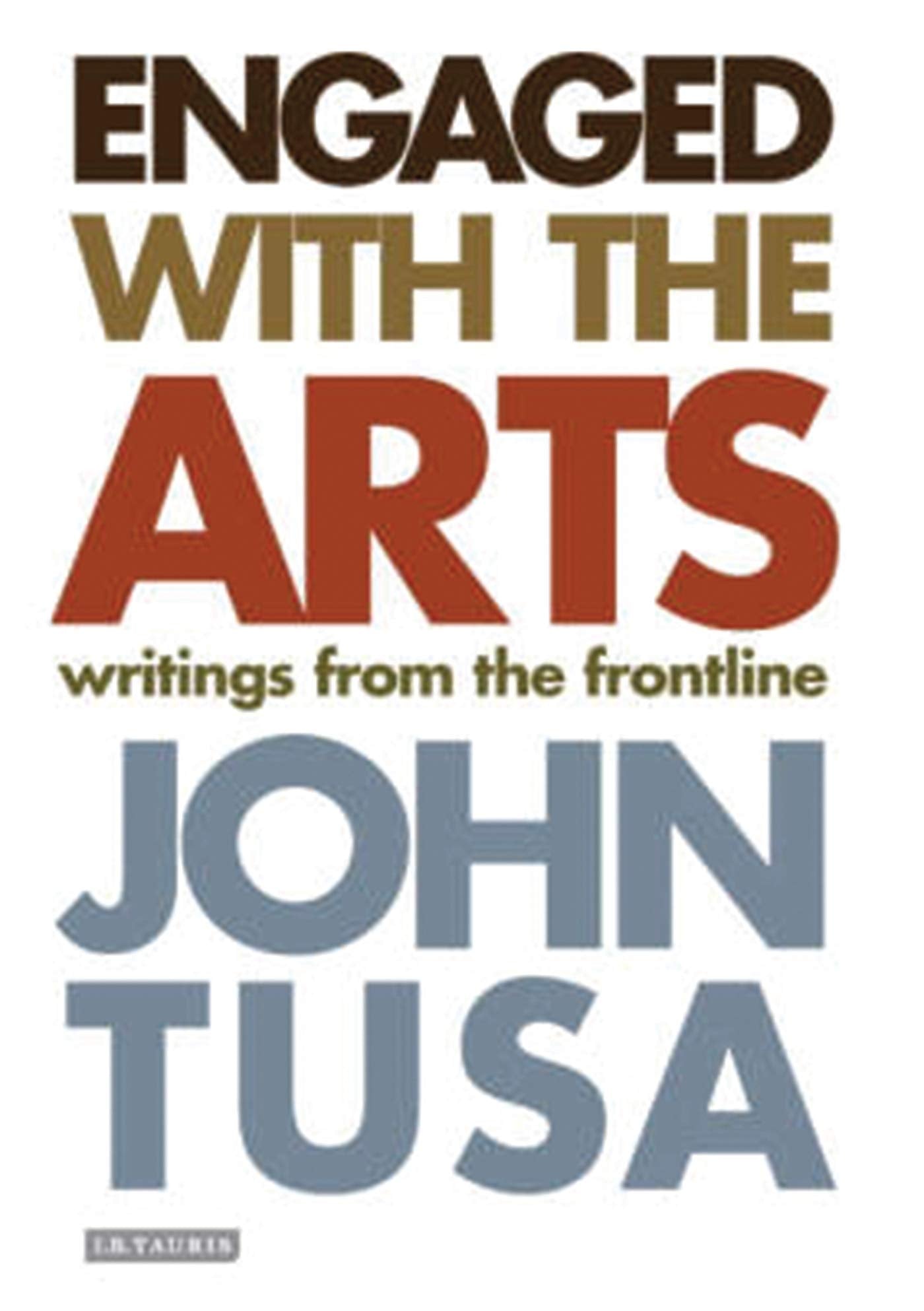 Engaged with the Arts: Writings from the Frontline Art & Literature
