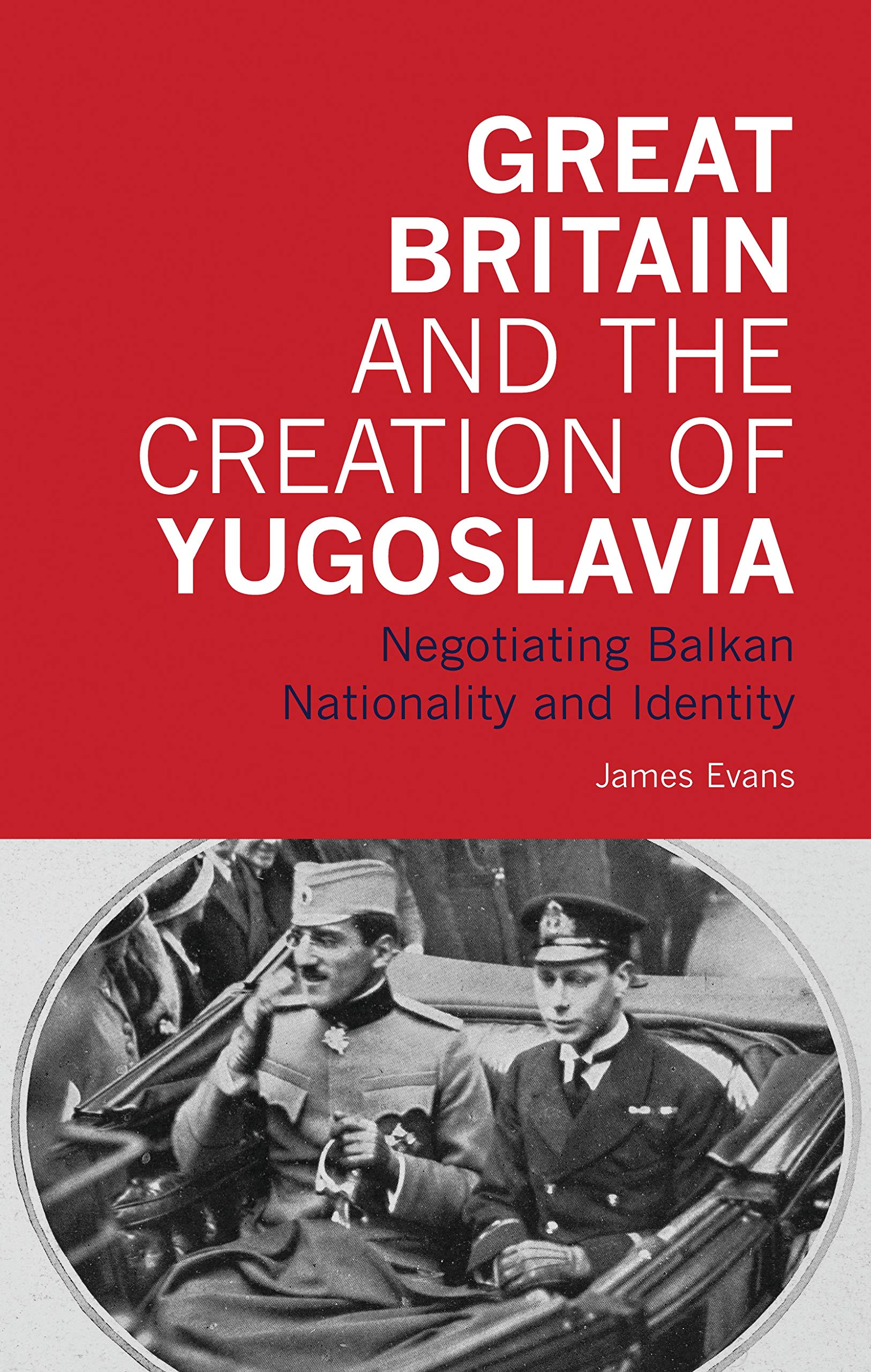Great Britain and the Creation of Yugoslavia Law