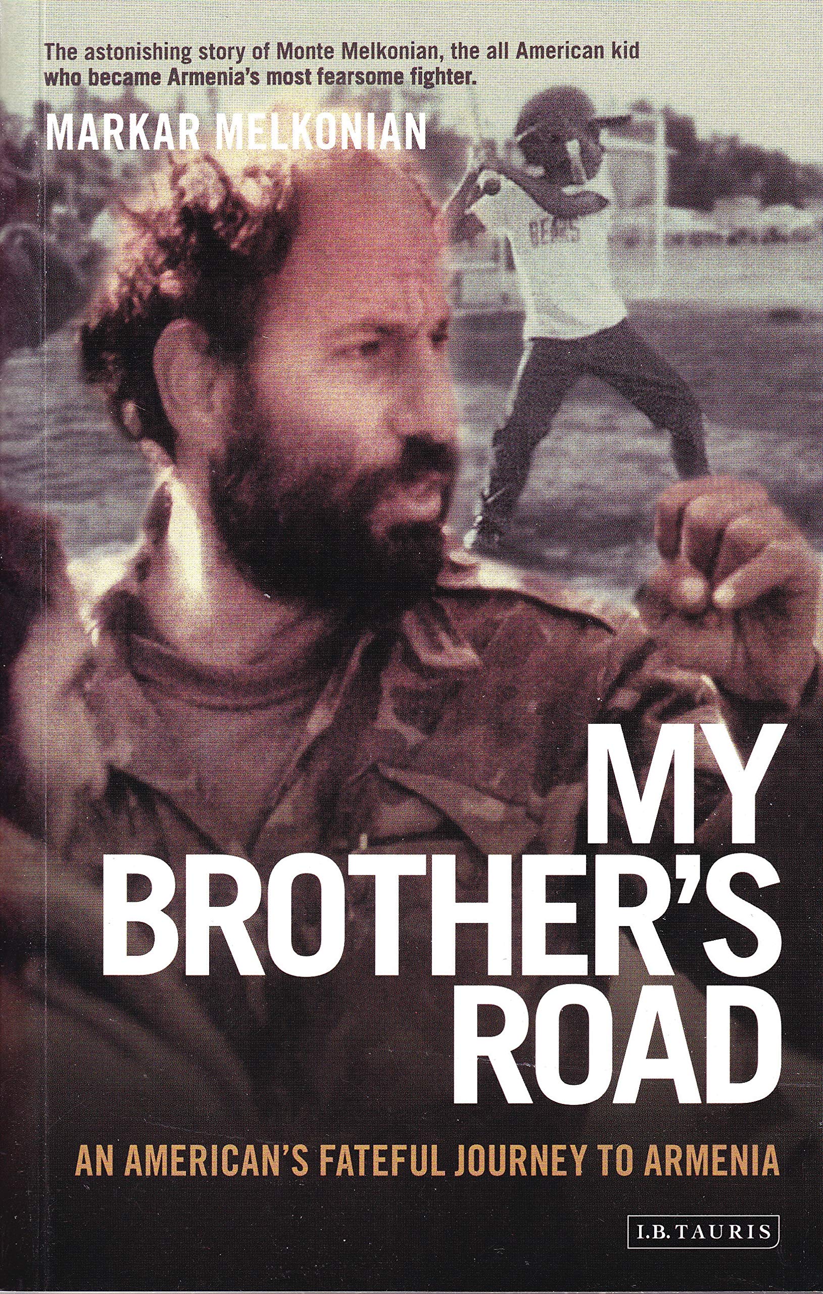 My Brother's Road: An American's Fateful Journey to Armenia Personalities