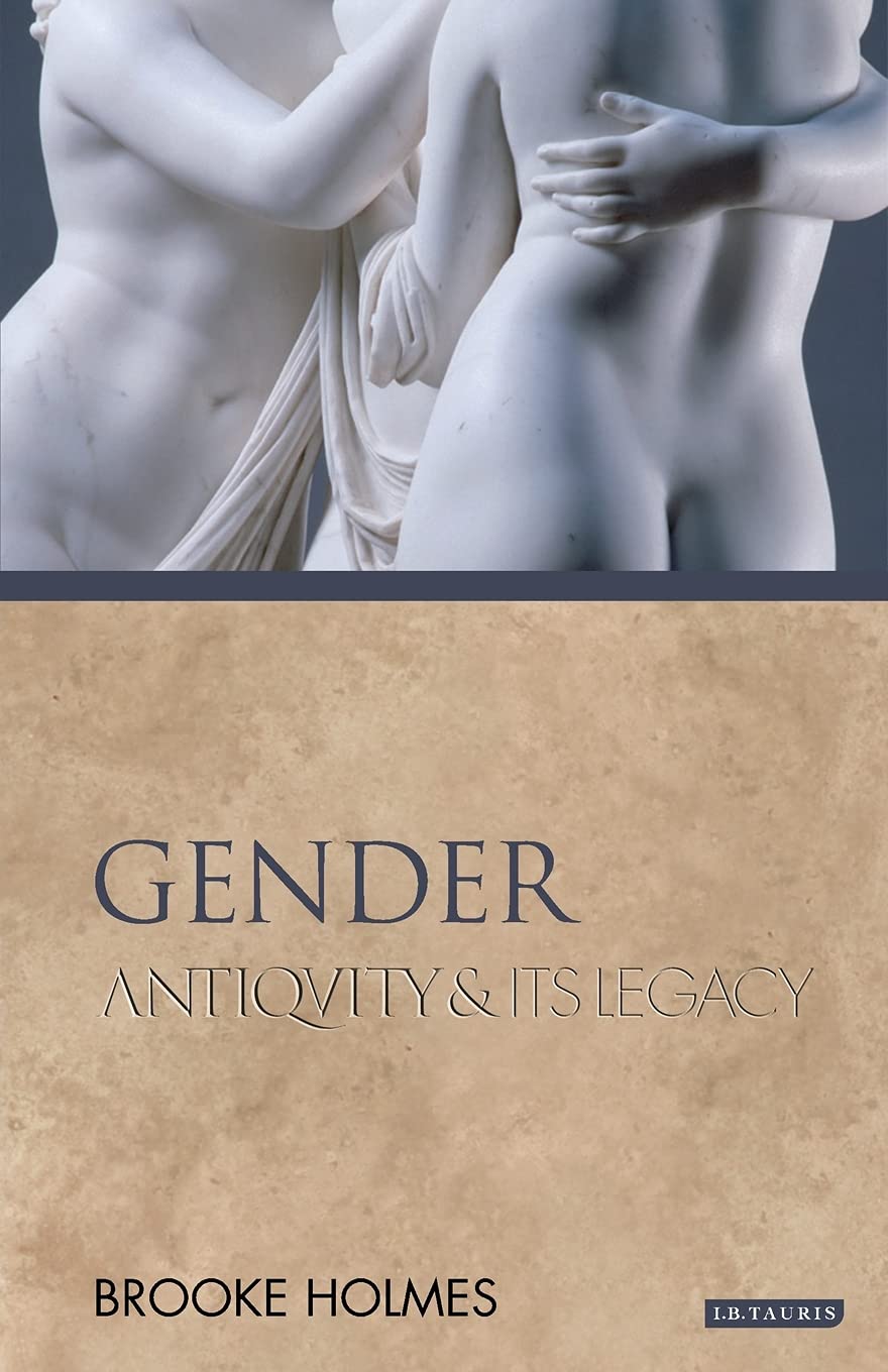 Gender: Antiquity and its Legacy (Ancients and Moderns) Law