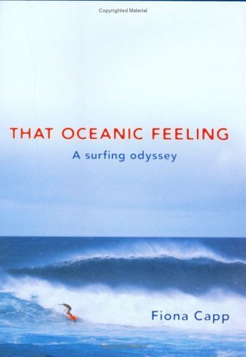 That Oceanic Feeling: A Surfer's View of the World book