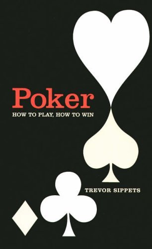 Poker: How to Play, How to Win Leisure & Fun
