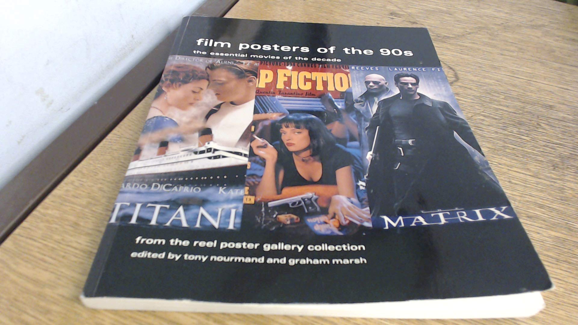 Film Posters Of The 1990s: The Essential Movies Of The Decade, From The Reel Poster Gallery Collection Film, Art & Culture