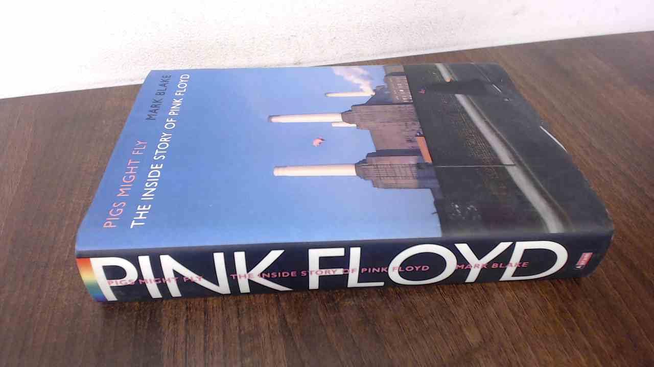 Pigs Might Fly - The Inside Story of Pink Floyd Pop culture