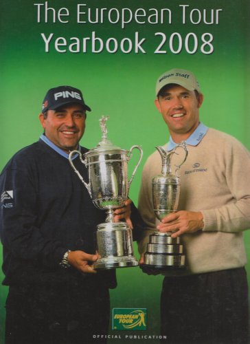 European Tour Yearbook 2008: Official PGA European Tour Publication (European Tour Yearbook: Official PGA European Tour Publication) Reference Books