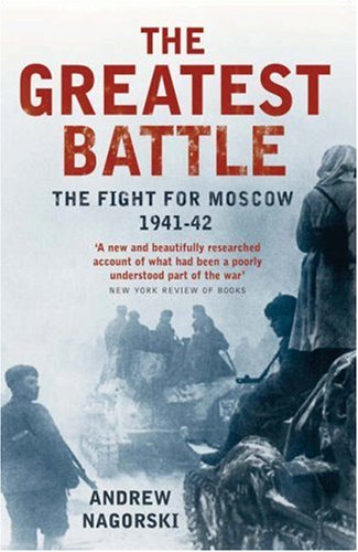 The Greatest Battle: The Battle for Moscow, 1941-2 Social Sciences