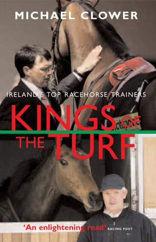 Kings of the Turf: Ireland's Top Racehorse Trainers book