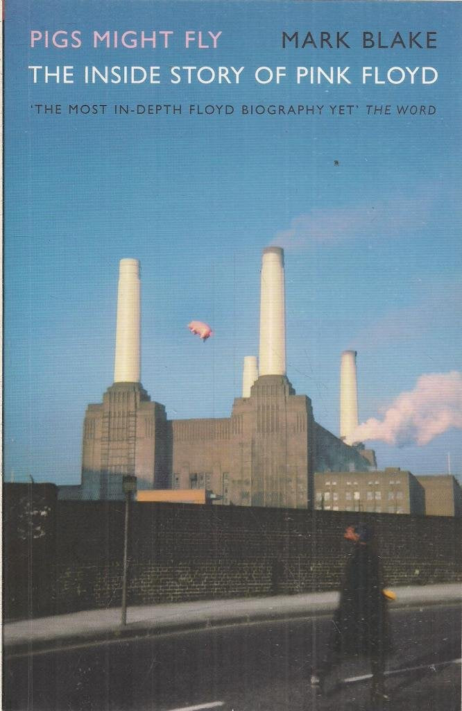 Pigs Might Fly: The Inside Story of "Pink Floyd" Pop culture