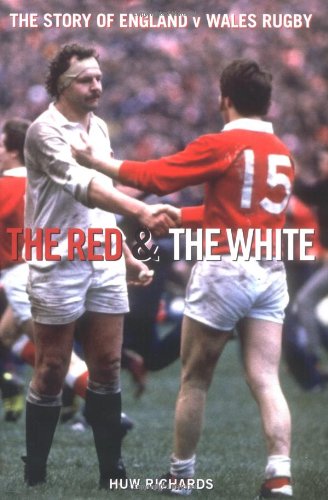 The Red and the White: A Story of England v Wales Rugby Leisure & Fun
