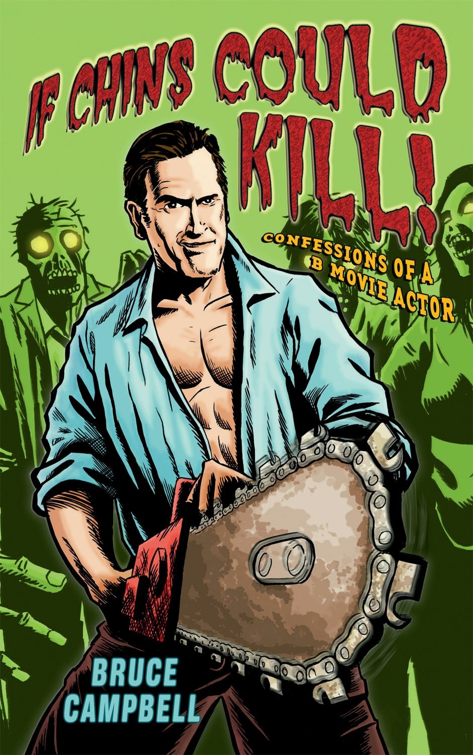 If Chins Could Kill: Confessions of a B Movie Actor Art & Literature