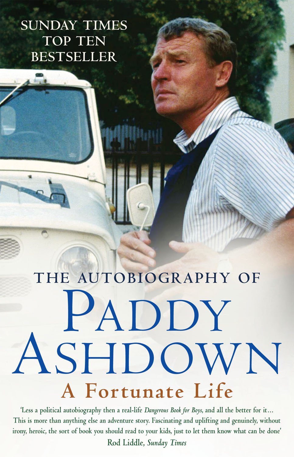 A Fortunate Life: The Autobiography of Paddy Ashdown book