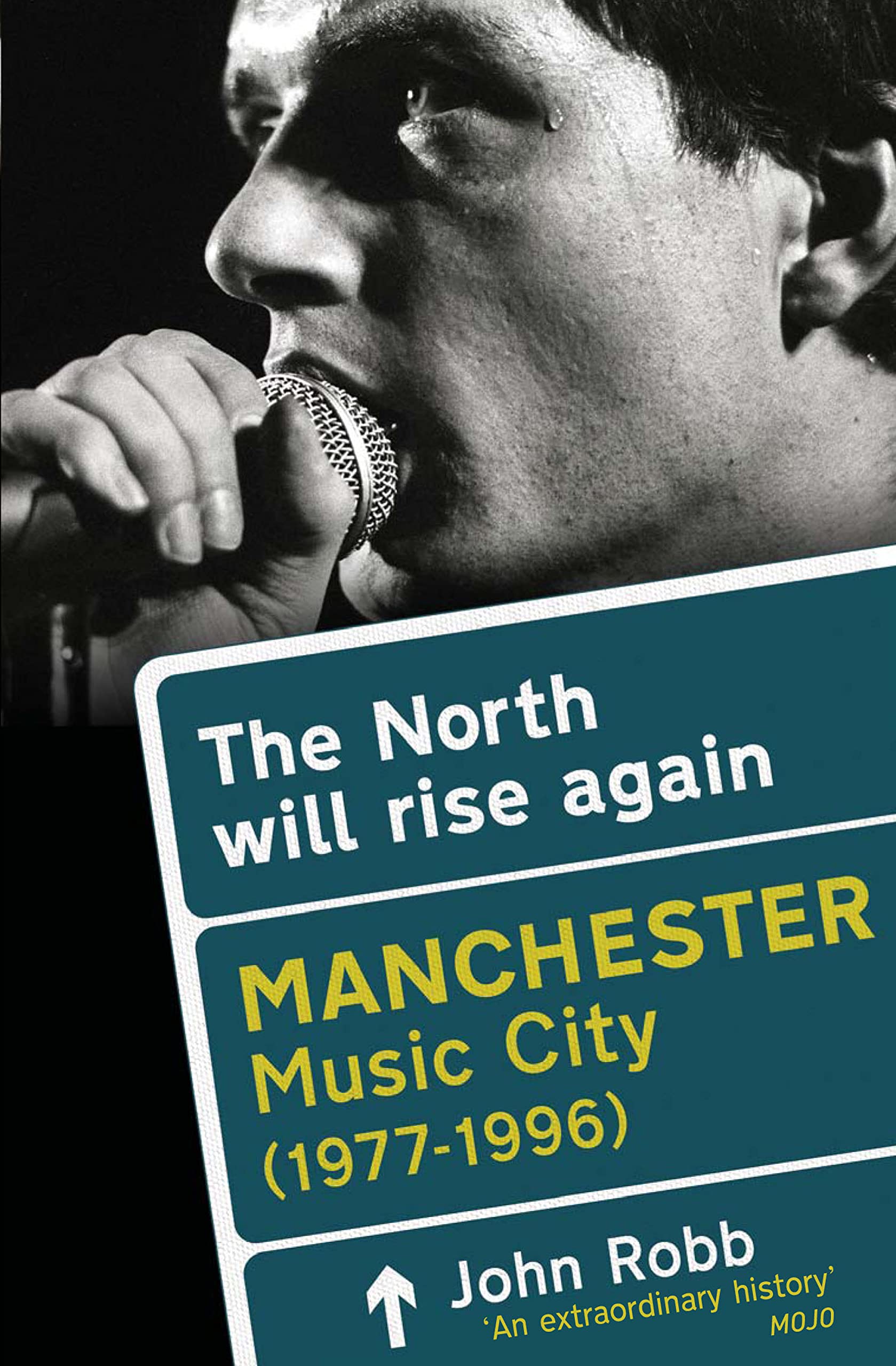 The North Will Rise Again: Manchester Music City 1976-1996 Arts & Music