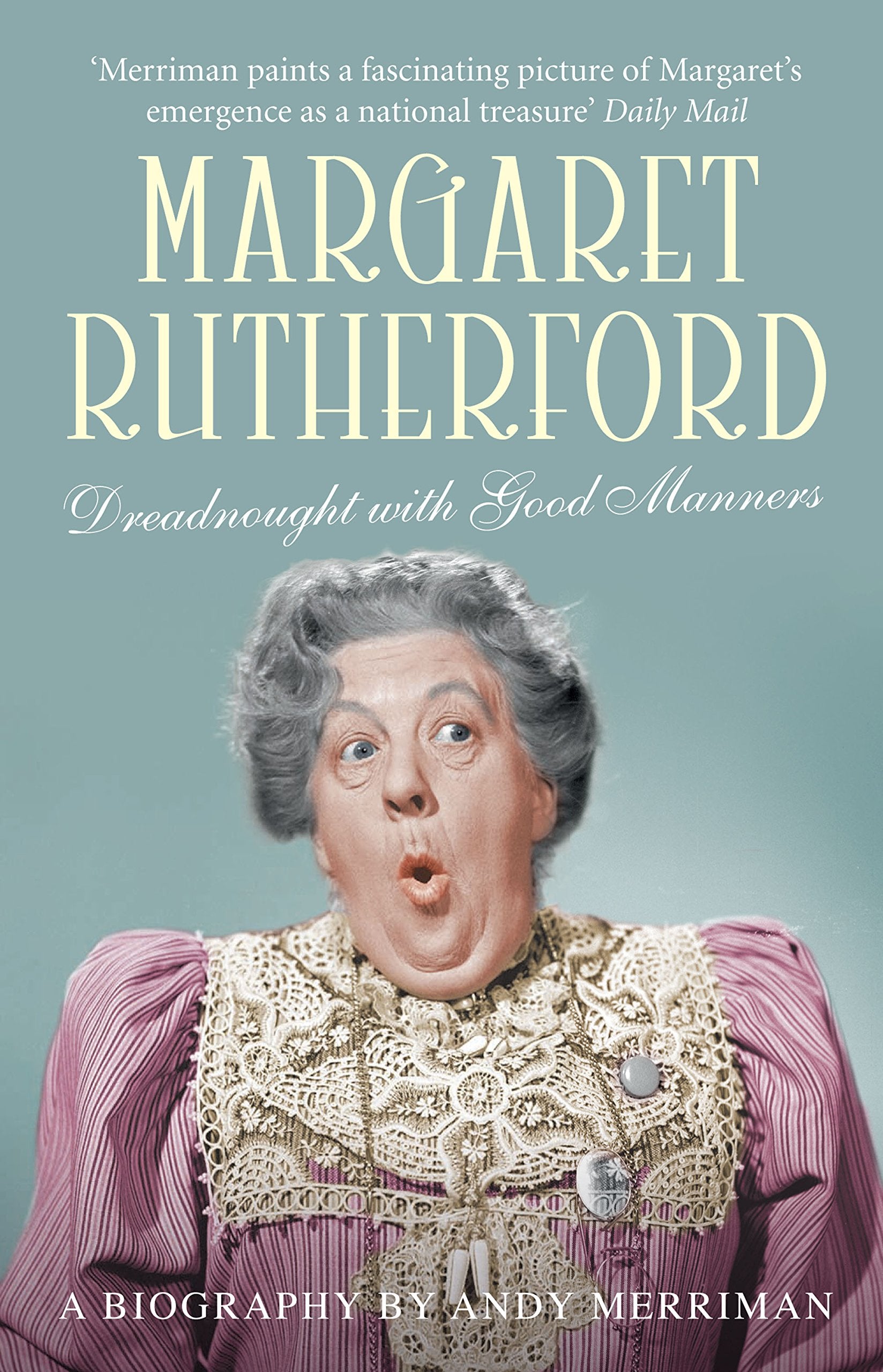 Margaret Rutherford: Dreadnought with Good Manners Art & Literature