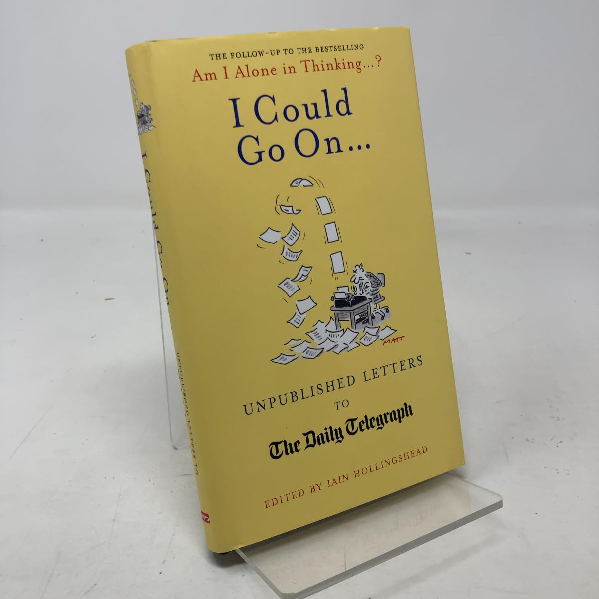 I Could Go On...: Unpublished Letters to the Daily Telegraph Media & Communication