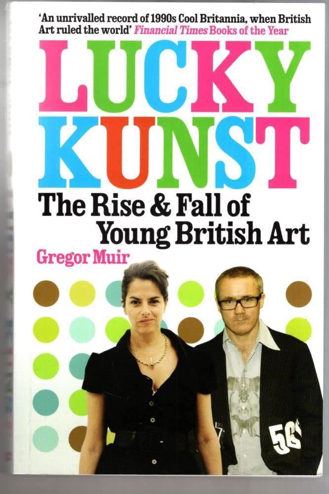 Lucky Kunst: The Rise and Fall of Young British Art Film, Art & Culture