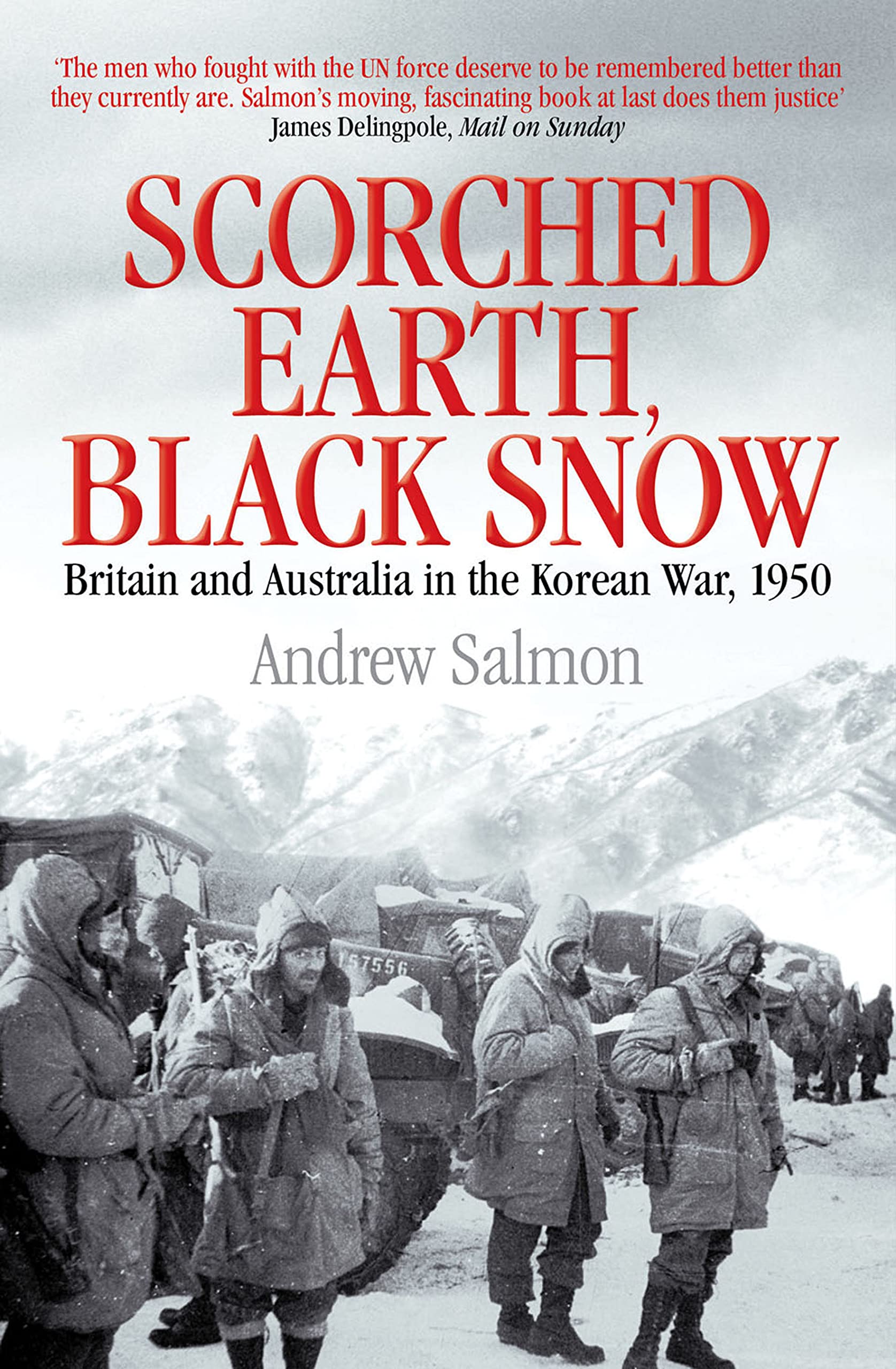Scorched Earth, Black Snow: The First Year of the Korean War Politics & History