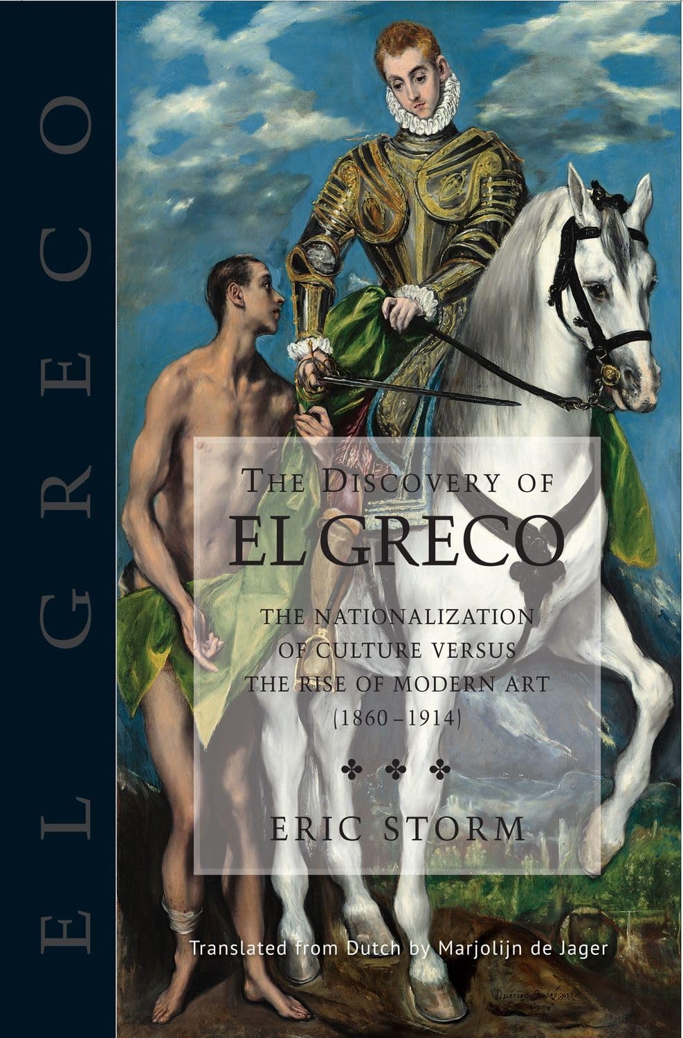 Discovery of El Greco: The Nationalization of Culture Versus the Rise of Modern Art (18601914) Books