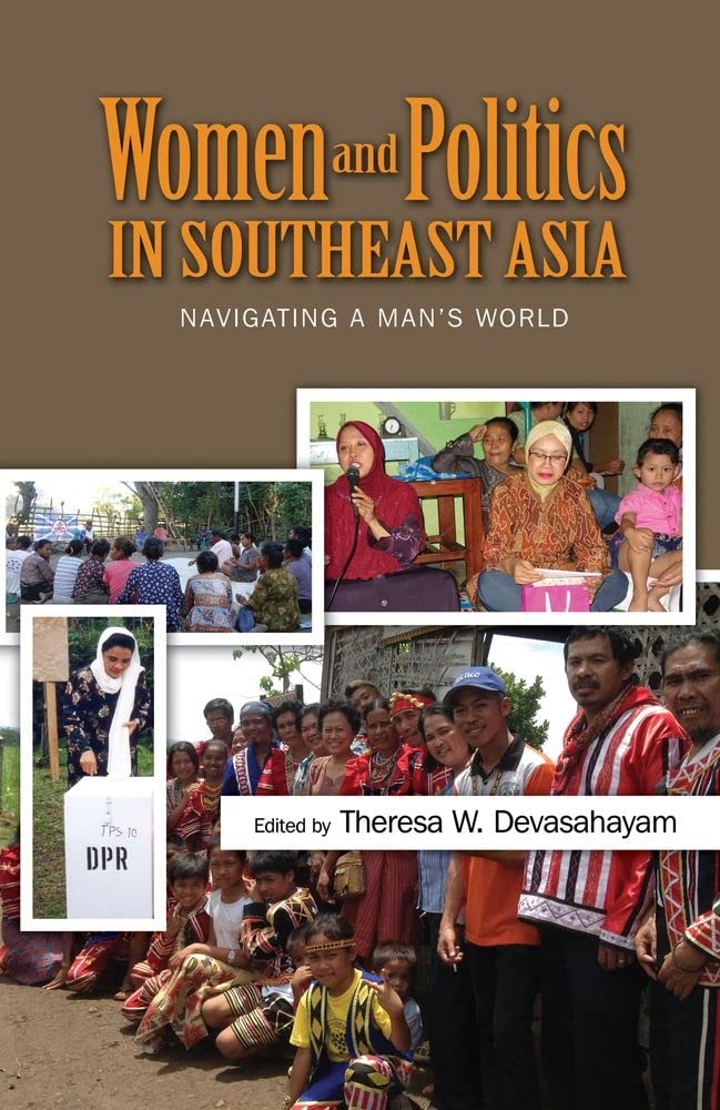 Women and Politics in Southeast Asia: Navigating a Man's World book
