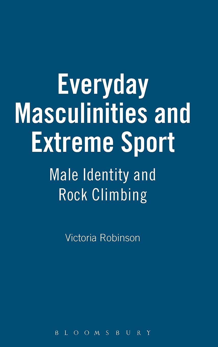 Everyday Masculinities and Extreme Sport Social Sciences
