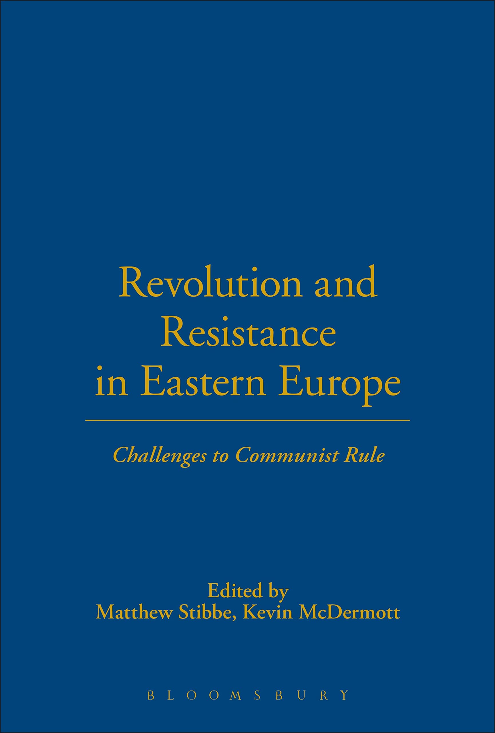 Revolution and Resistance in Eastern Europe: Challenges to Communist Rule Social Sciences