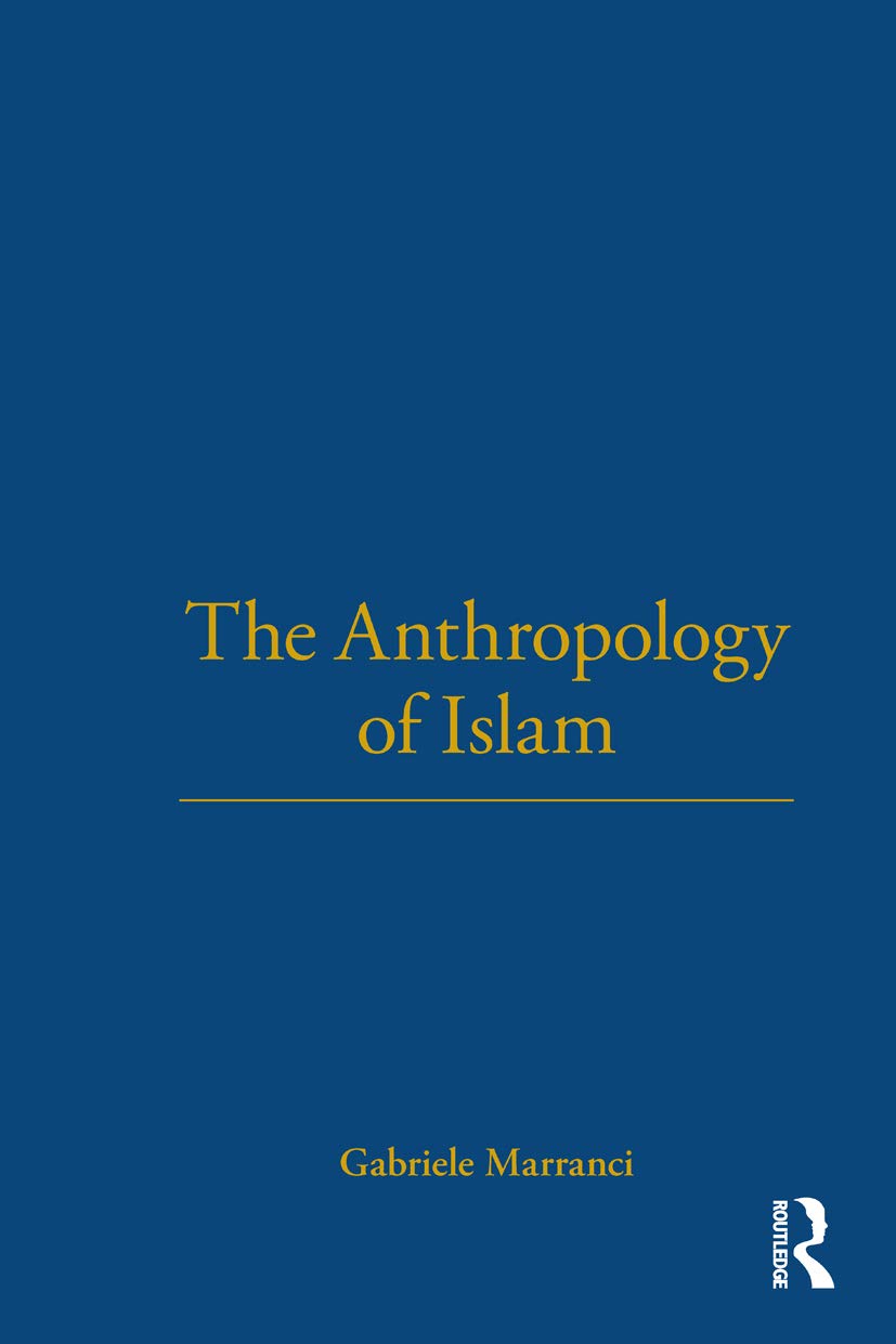 The Anthropology of Islam Law
