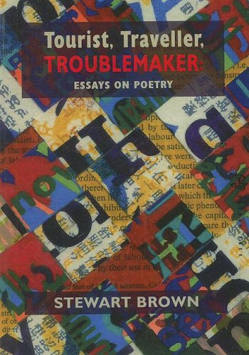 Tourist, Traveller, Troublemaker: Essays on Poetry Social Sciences