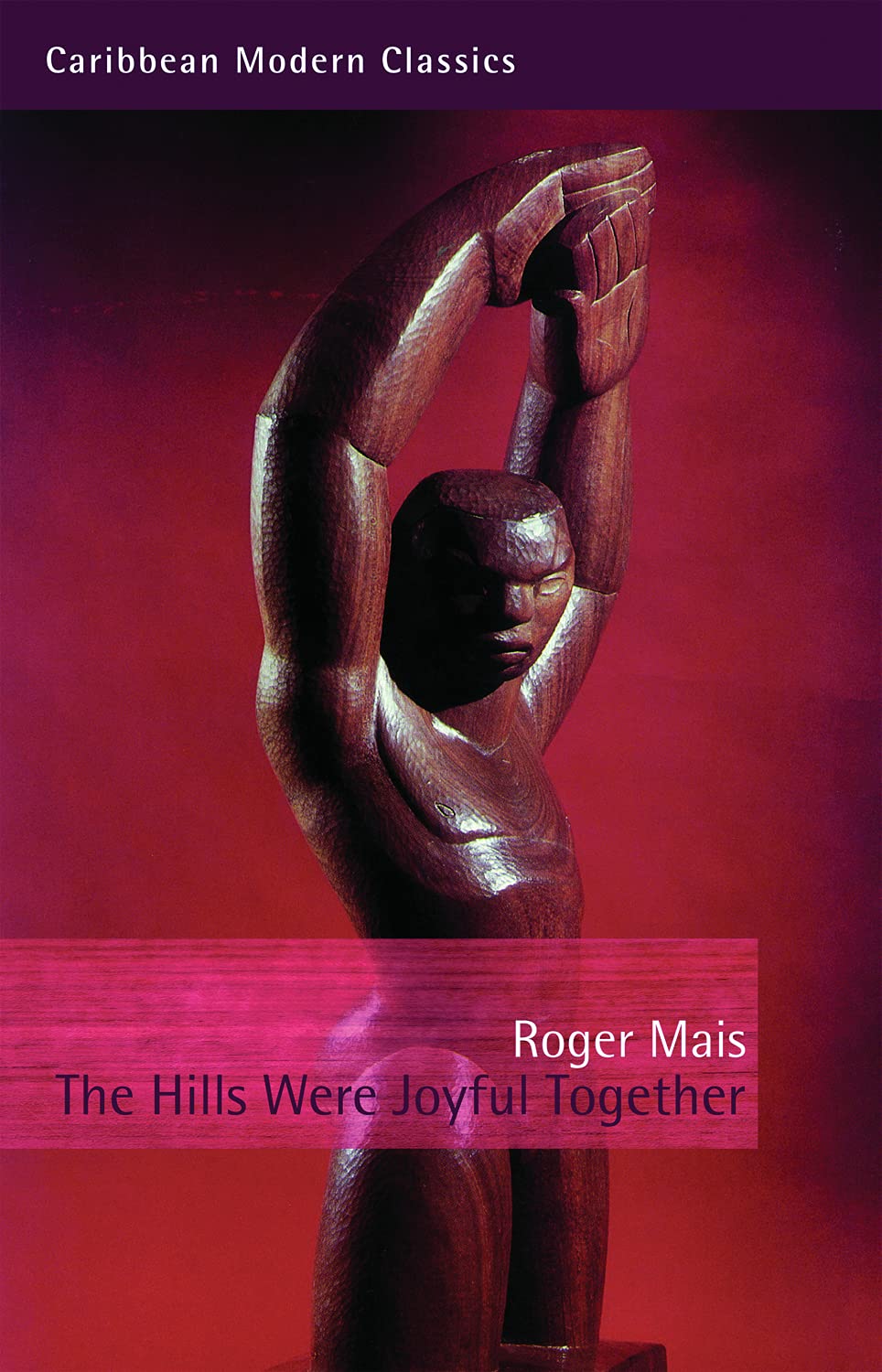 The Hills Were Joyful Together: A Big Jubilee Read featured title (Caribbean Modern Classics) Contemporary literature