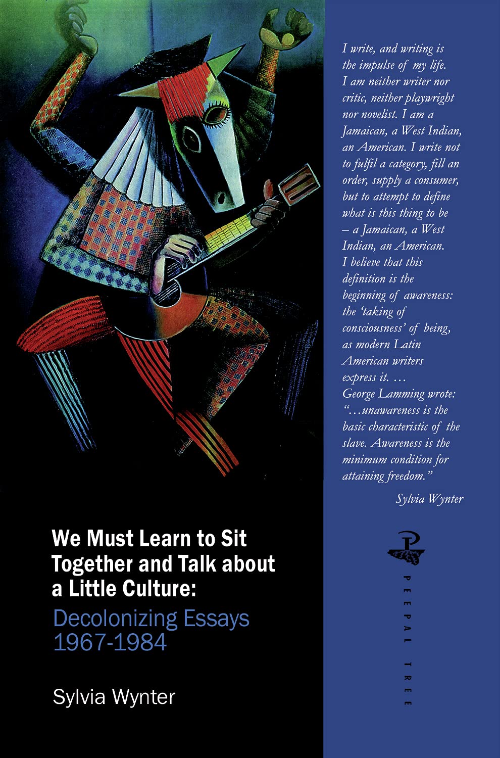 We Must Learn to Sit Down Together and Talk About a Little Culture: Decolonising Essays 1967-1984 book