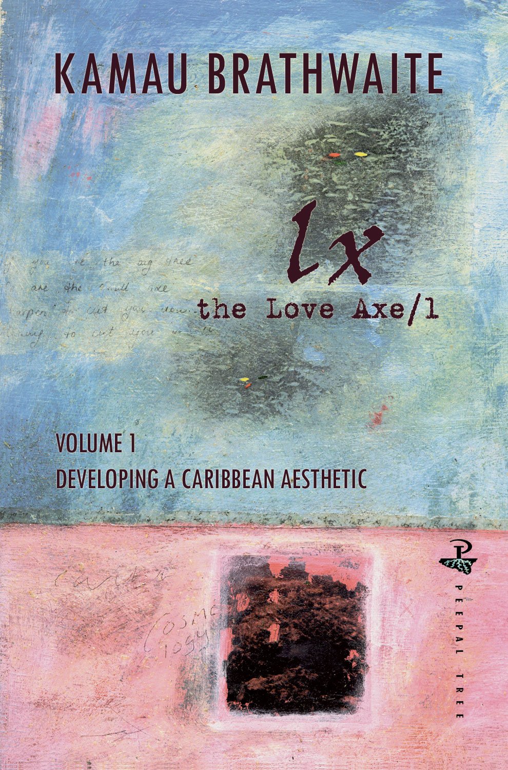Lx: the Love Axe/L: Developing a Caribbean Aesthetic: Notes and Commentary Contemporary literature