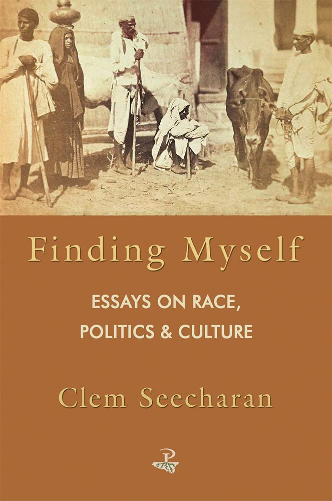 Finding Myself: Essays in Race Politics and Culture: Essays on Race, Politics & Culture Books