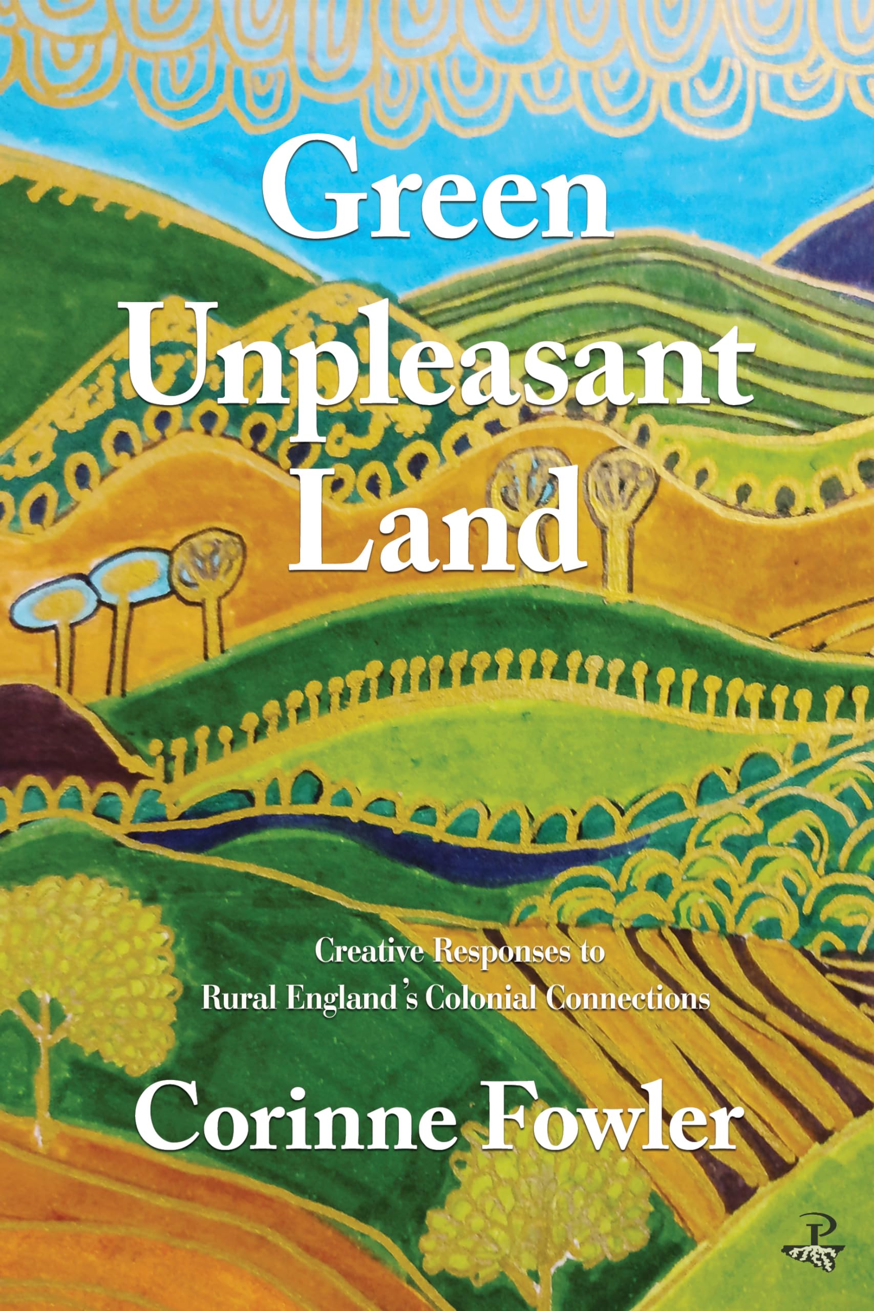 Green Unpleasant Land: Creative Responses to Rural England's Colonial Connections Contemporary literature