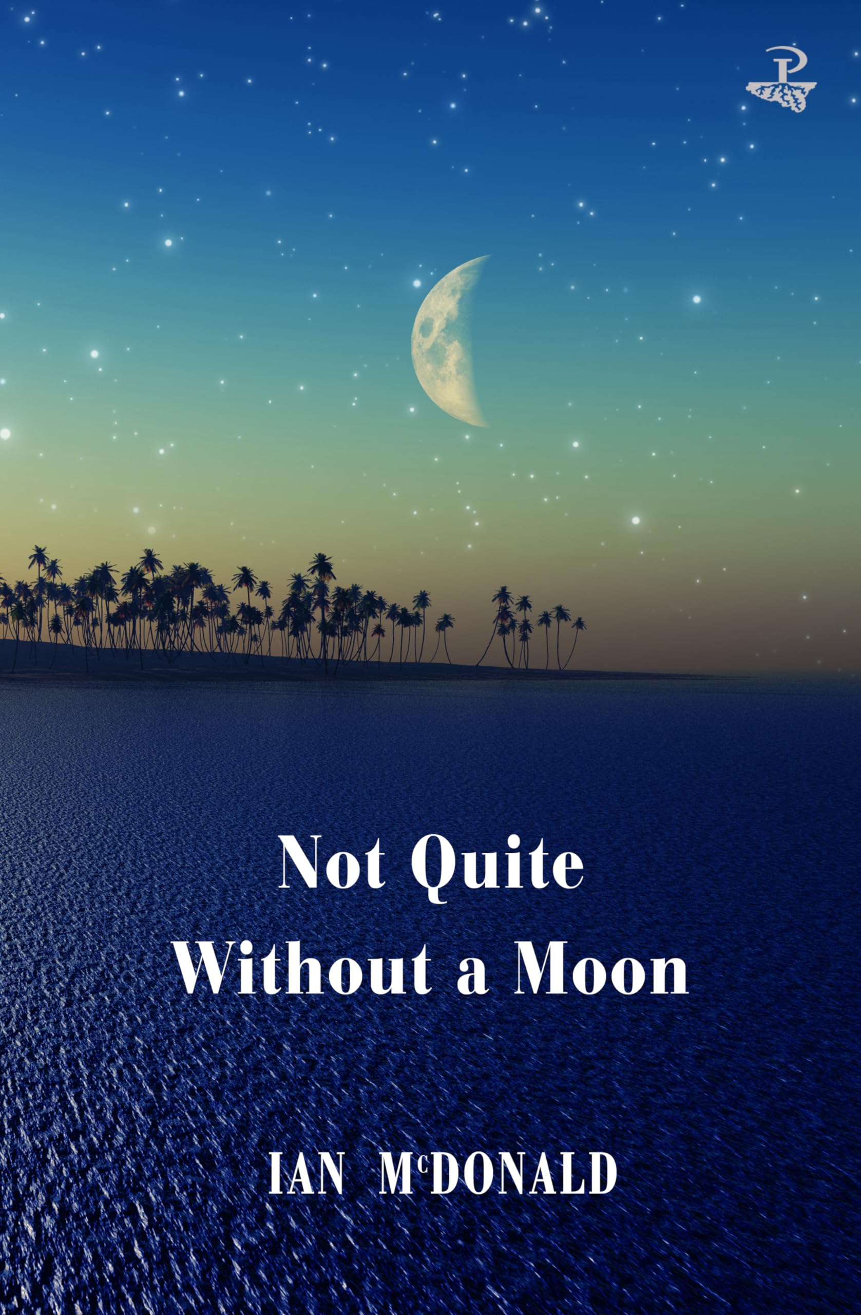 Not Quite Without a Moon: New Poems 2018-2021 Poetry