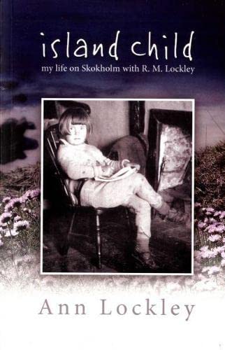 Island Child - My Life on Skokholm with R. M. Lockley Memories
