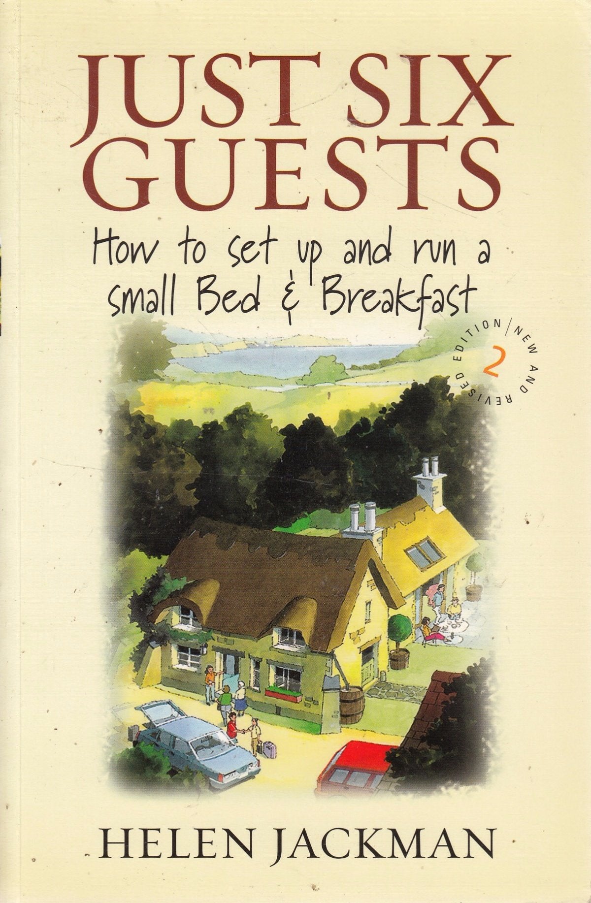 Just Six Guests: How to Set Up and Run a Small Bed and Breakfast Business, Finance & Career