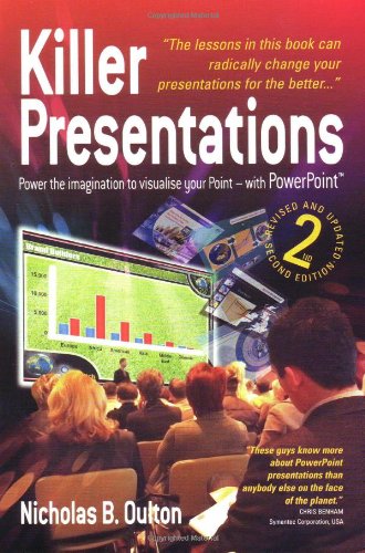 Killer Presentations: Power the Imagination to Visualise Your Point - With Power Point: Power to the Imagination to Visualise Your Point - with PowerPoint Business, Finance & Career