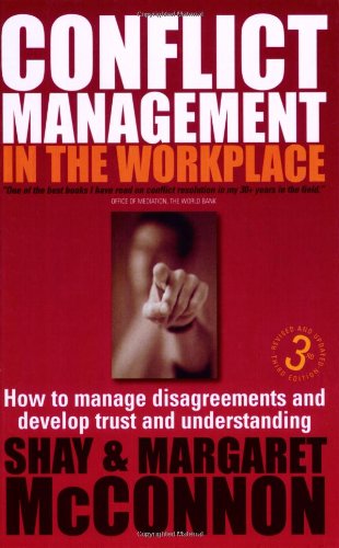 Conflict Management in the Workplace: How to Manage Disagreements and Develop Trust and Understanding Business, Finance & Career