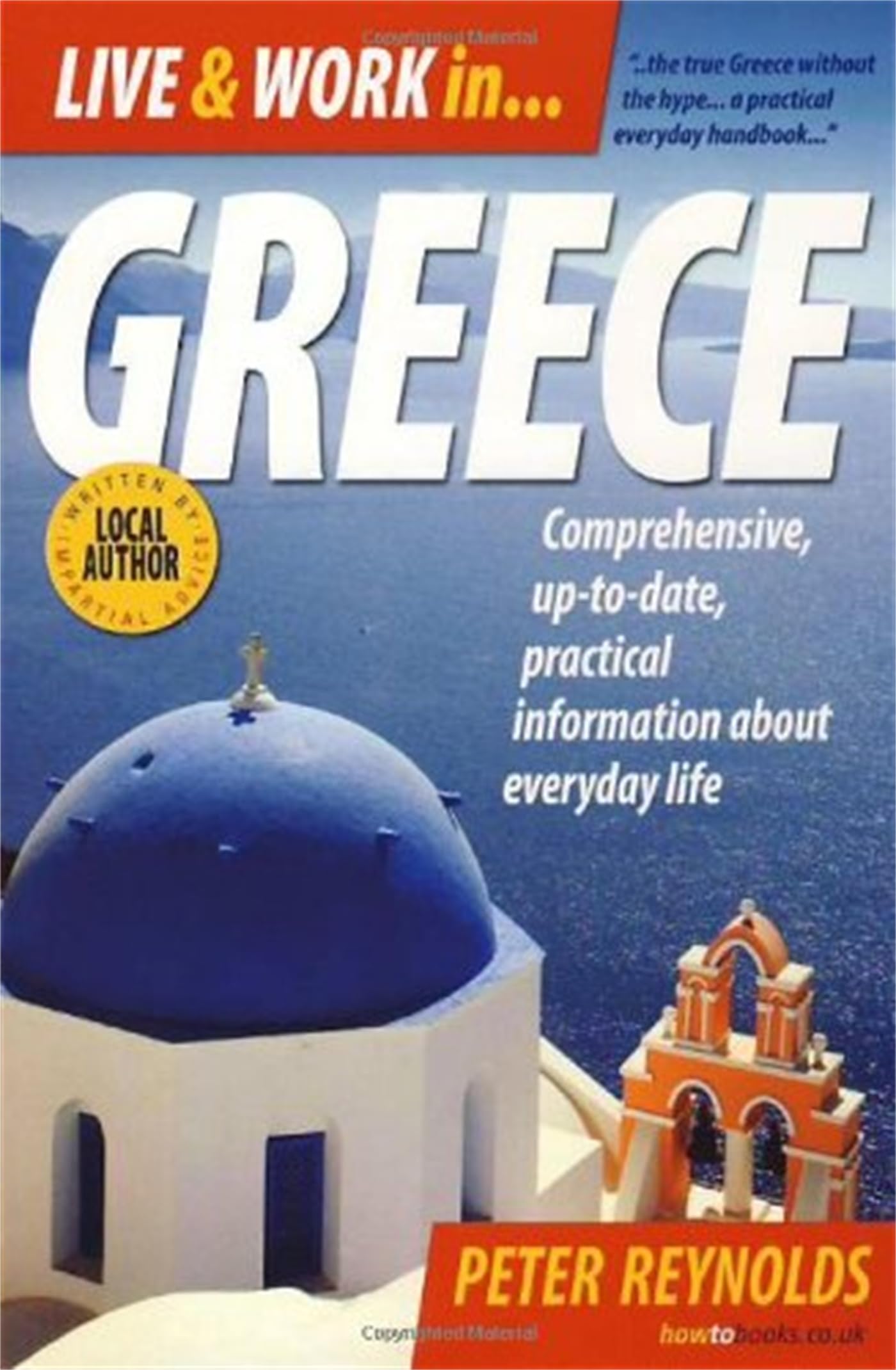 Live & Work in Greece: 5th edition: Comprehensive, Up-to-date, Pracitcal Information About Everyday Life (How to Books) Business, Finance & Career