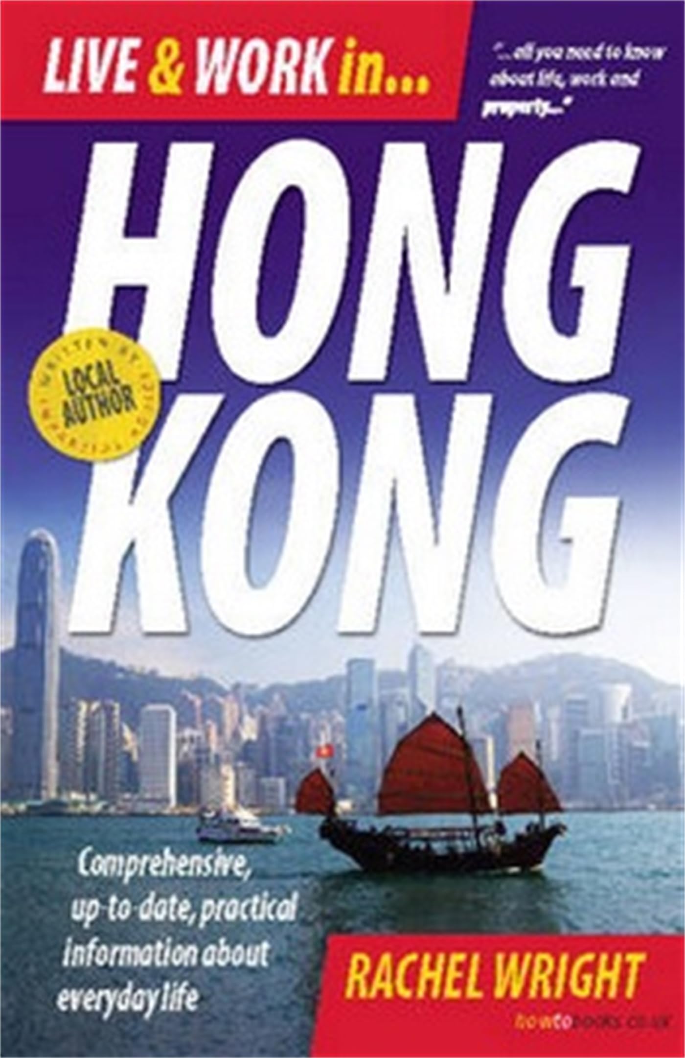 Live and Work in Hong Kong: 3rd edition: Comprehensive, Up-to-date, Pracitcal Information About Everyday Life Social Sciences