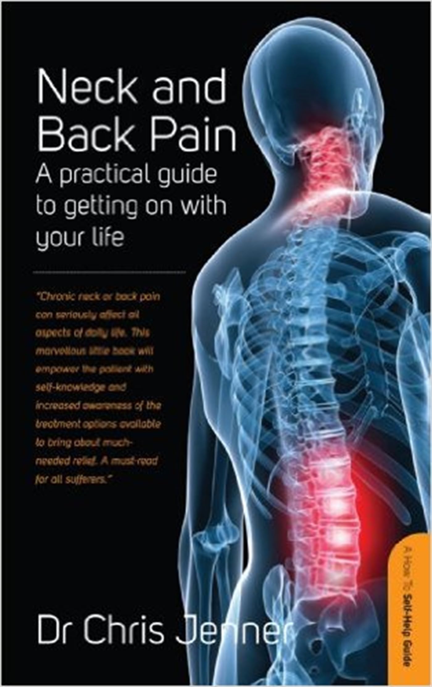 Neck and Back Pain: A self-help guide: A Practical Guide to Getting on With Your Life Medicine